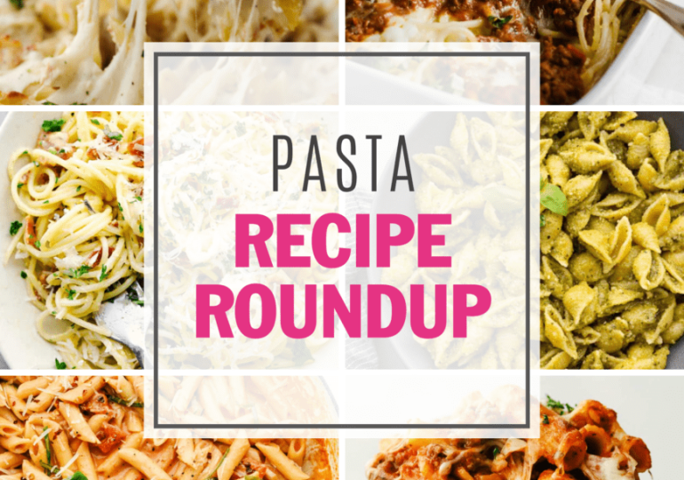 Pasta Recipe Roundup