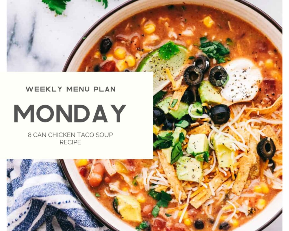 8 can chicken taco soup with the weekly menu plan title.